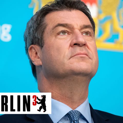 Kolumne Berlin hoch 3 von Tilman Gerwien mit einem Bild von Markus Söder