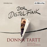 Hörbuchtipp Donna Tartt: Der Distelfink
