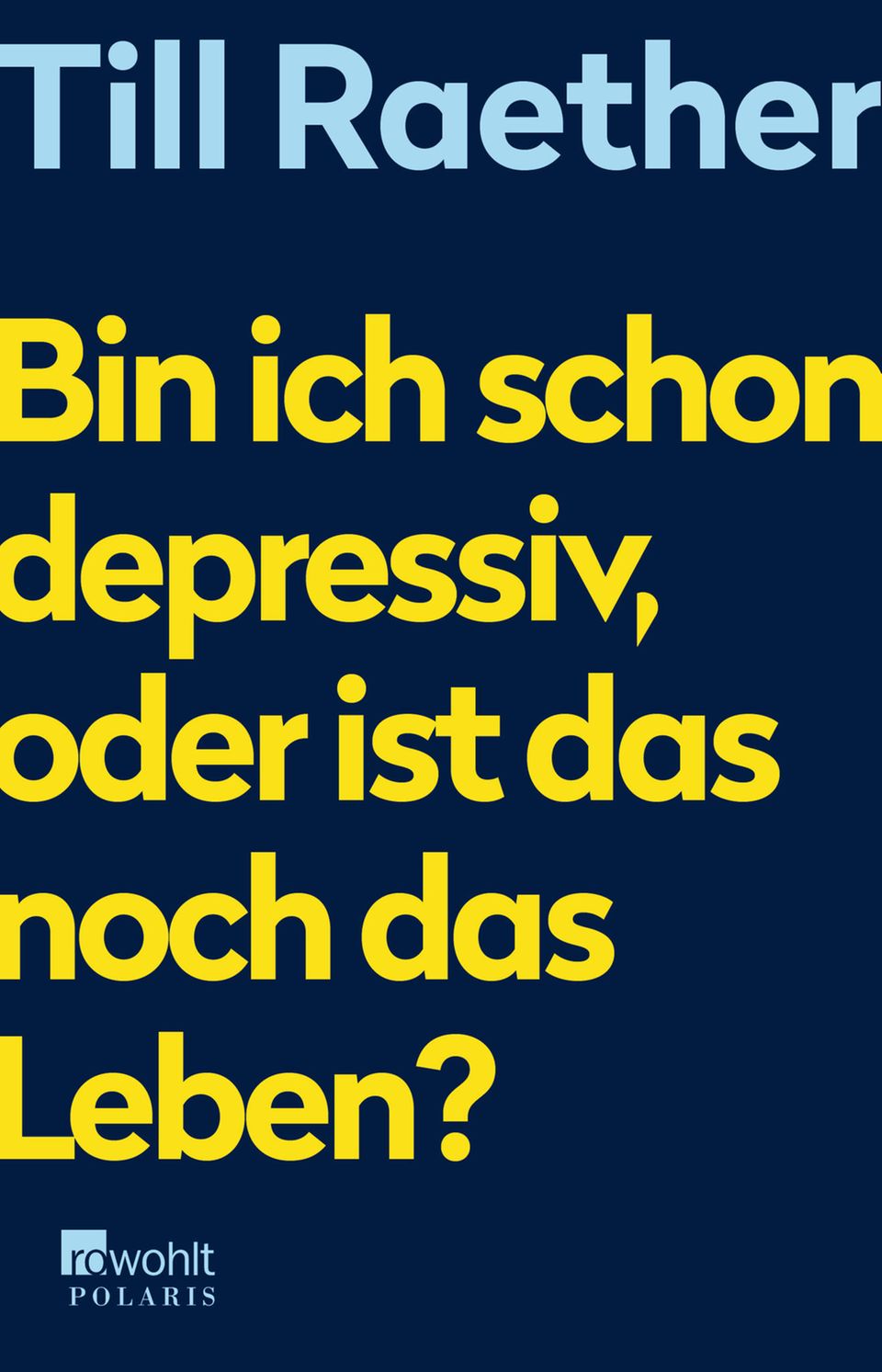 "Bin ich schon depressiv, oder ist das noch das Leben?" Cover