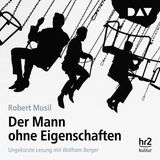 Hörbuchtipp Robert Musil Der Mann ohne Eigenschaften