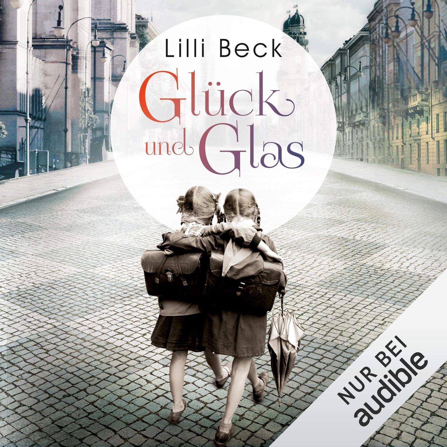 Hörbuchtipp Liili Beck: Glück und Glas Hörbuchtipp Liili Beck: Glück und Glas