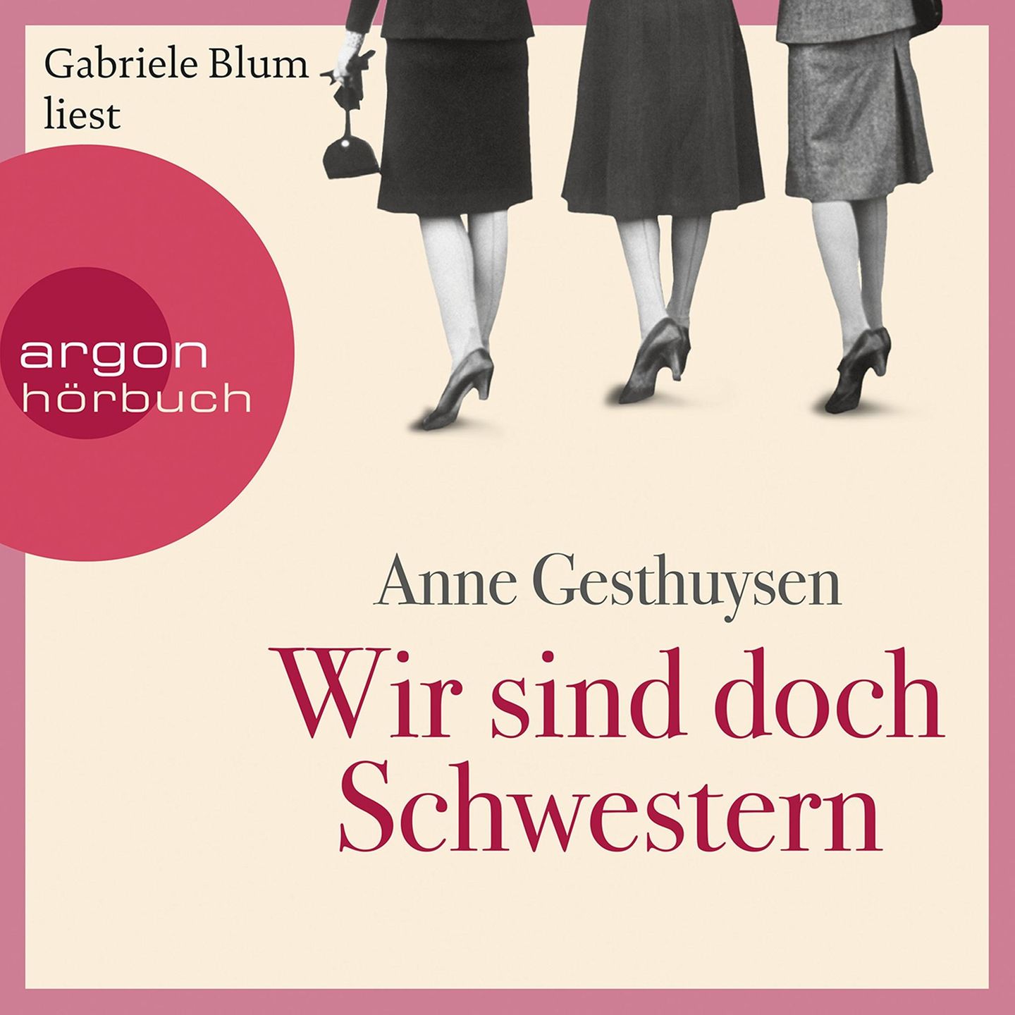 Hörbuchtipp Anne Gesthuysen: Wir sind doch Schwestern! Hörbuchtipp Anne Gesthuysen: Wir sind doch Schwestern!