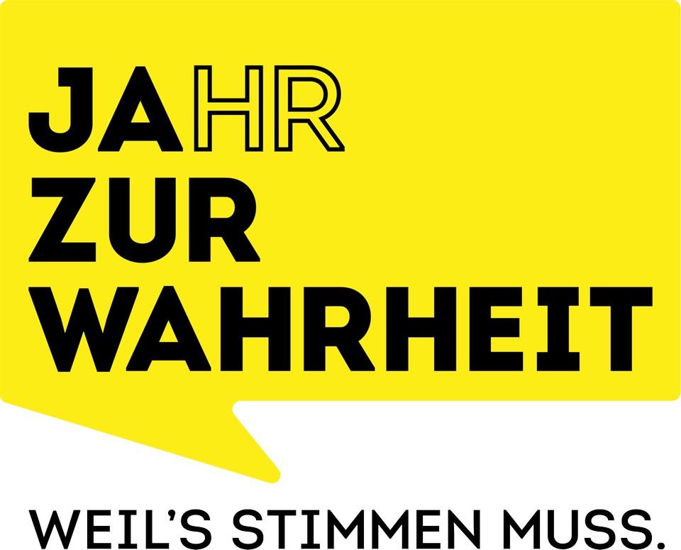 "JAhr zur Wahrheit. Weil’s stimmen muss." "JAhr zur Wahrheit. Weil’s stimmen muss."