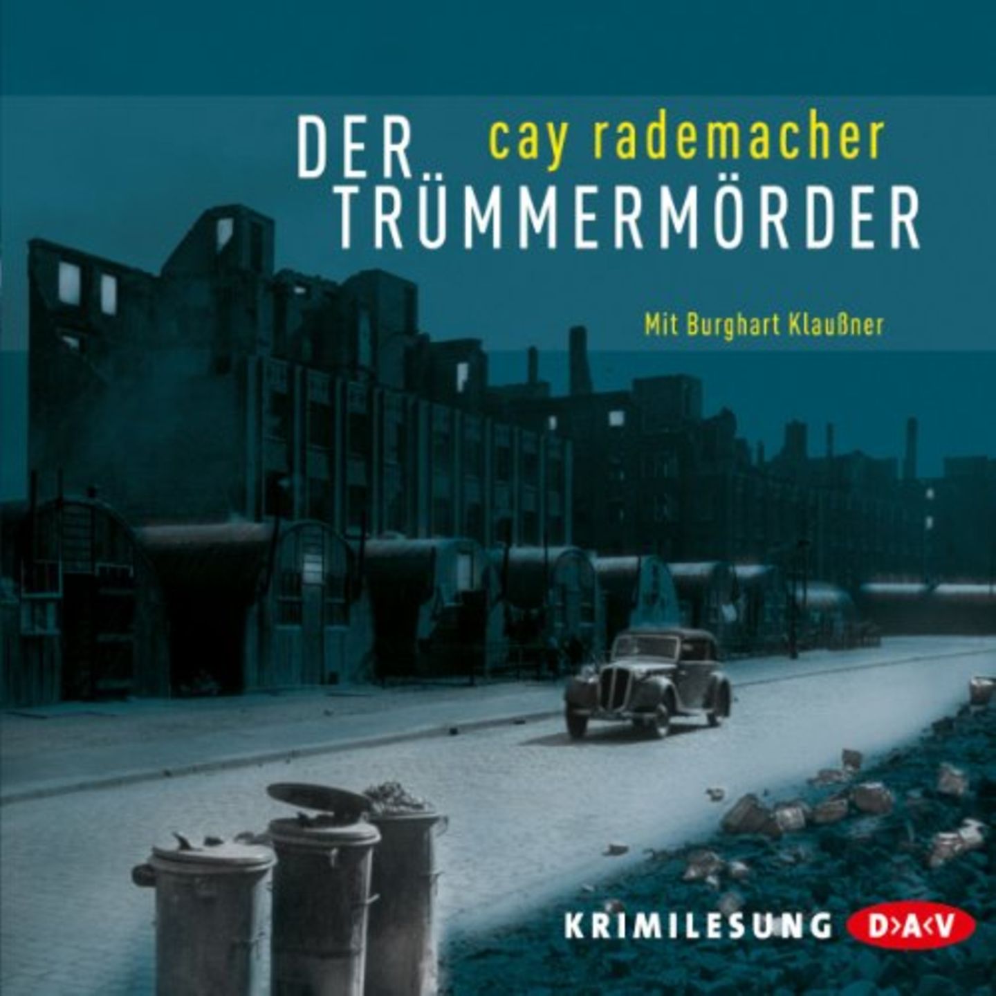 Das Cover des Hörbuches "Der Trümmermörder" von Cay Rademacher