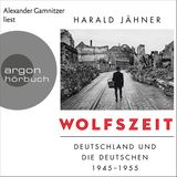 Hörbuchcover von Harald Jähners "Wolfszeit"