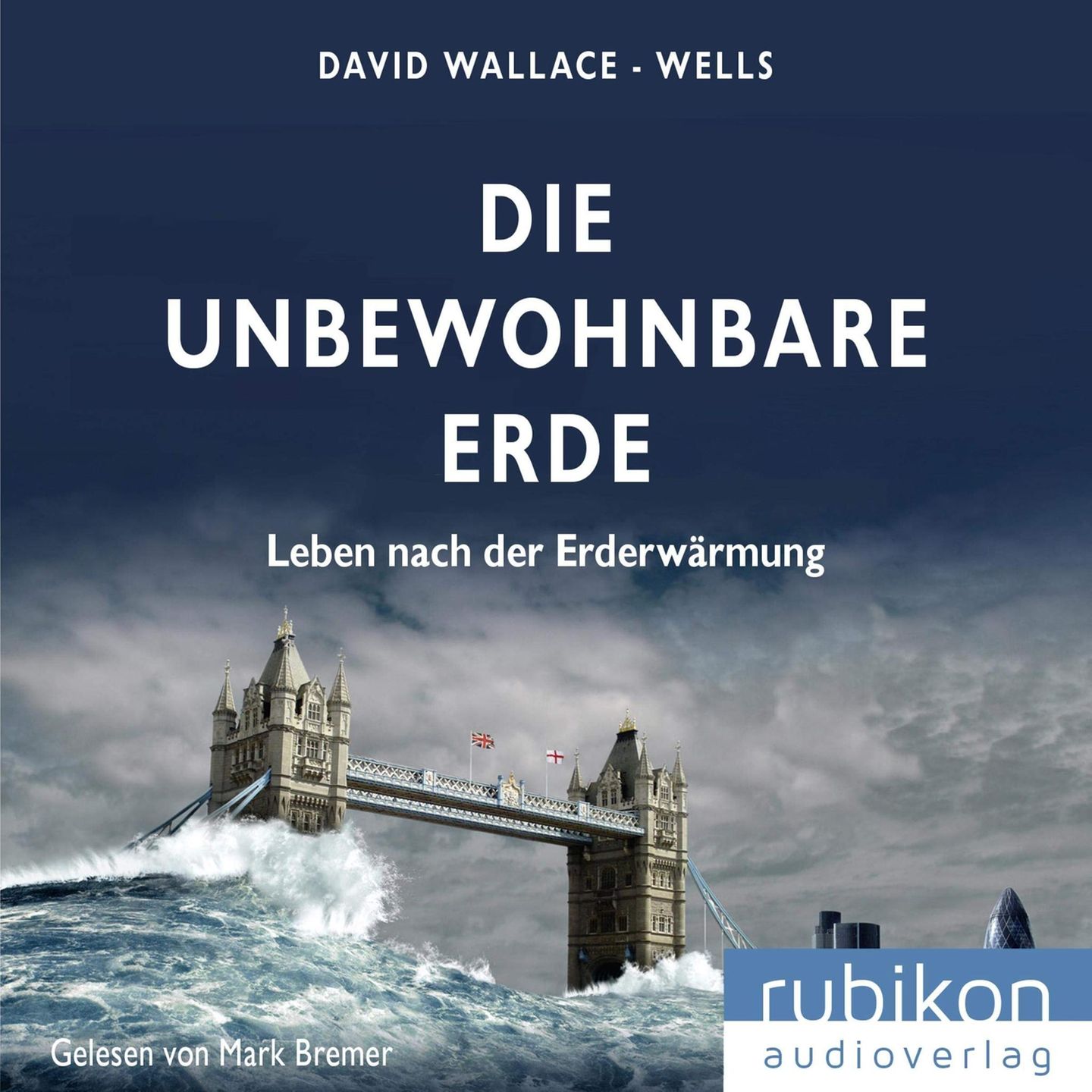 David Wallace-Wells: Die unbewohnbare Erde Leben nach der Erderwärmung David Wallace-Wells: Die unbewohnbare Erde Leben nach der Erderwärmung