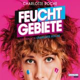 Charlotte Roche Feuchtgebiete