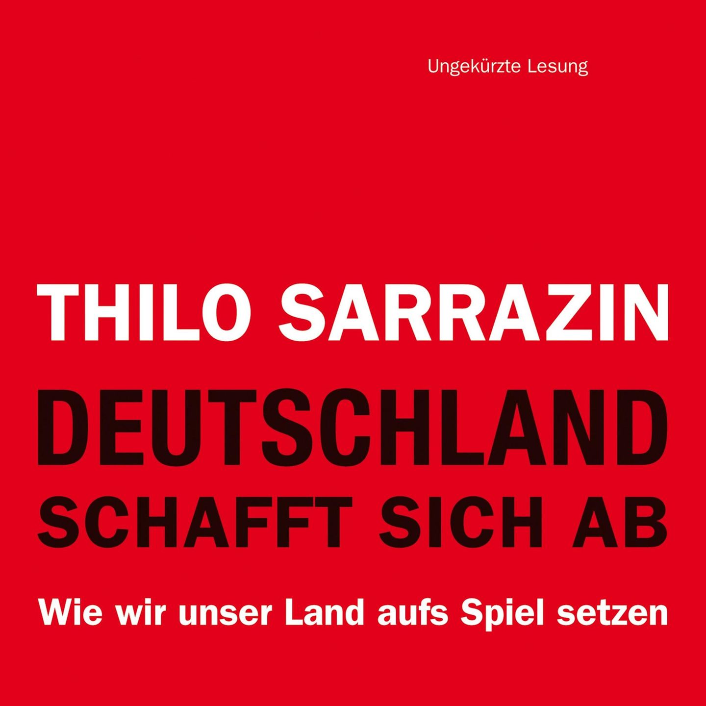 Hörbuch Thilo Sarrazin Deutschland schafft sich ab