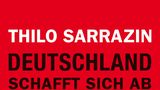 Hörbuch Thilo Sarrazin Deutschland schafft sich ab