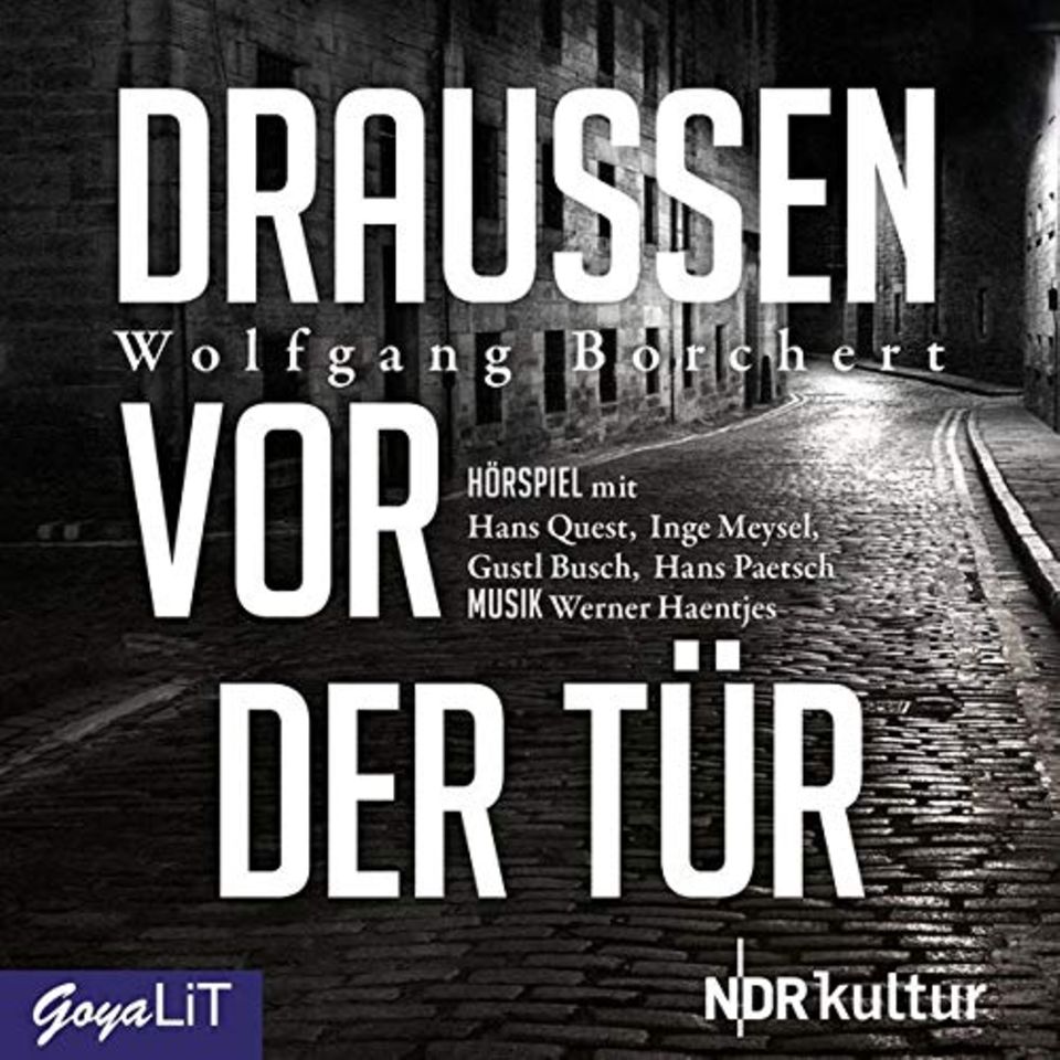 Wolfgang Borchert: "Draußen von der Tür" Wolfgang Borchert: "Draußen von der Tür"