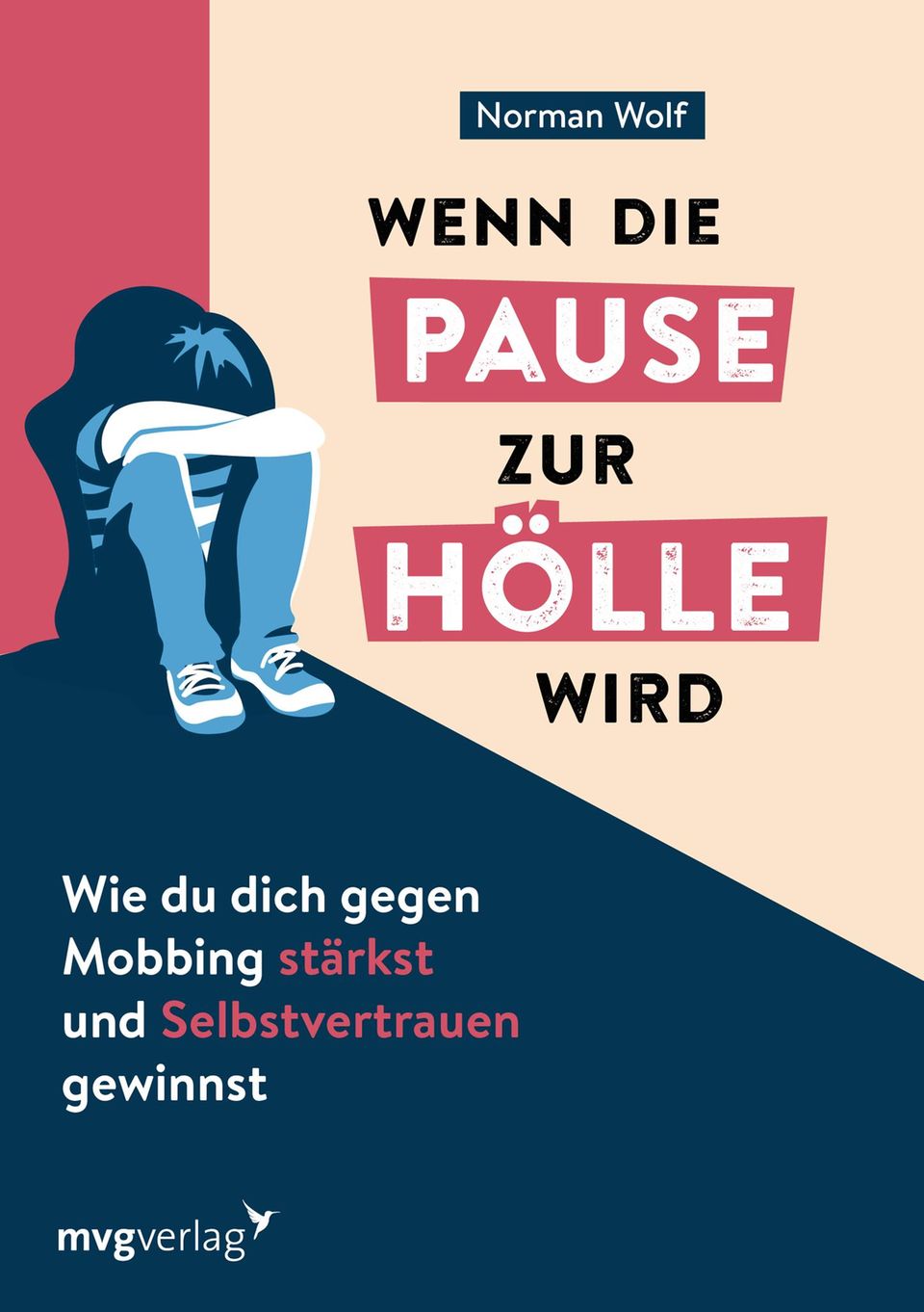 Buchcover "Wenn die Pause zur Hölle wird" von Norman Wolf Buchcover "Wenn die Pause zur Hölle wird" von Norman Wolf