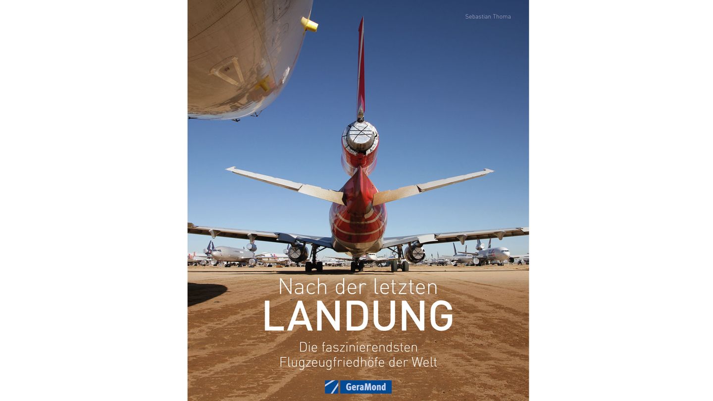 Aus: "Nach der letzten Landung – Die faszinierendsten Flugzeugfriedhöfe der Welt" von Sebastian Thoma. Erschienen bei GeraMond, 192 Seiten mit 200 abbildungen, Preis: 39,99 Euro.