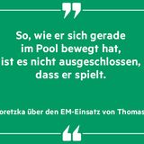 „So, wie er sich gerade im Pool bewegt hat, ist es nicht ausgeschlossen, dass er spielt“, Leon Goretzka über Thomas Müller