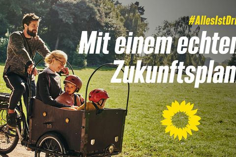 Einen "echten Zukunftsplan" zu haben, behaupten die Grünen auf ihrem Wahlplakat