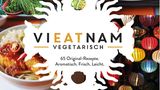 Mehr vegetarisch-vietnamesische Rezepte finden Sie in: Vieatnam vegetarisch. Erschienen im Christian Verlag. 224 Seiten. 29,99 Euro. Hier erhältlich! 