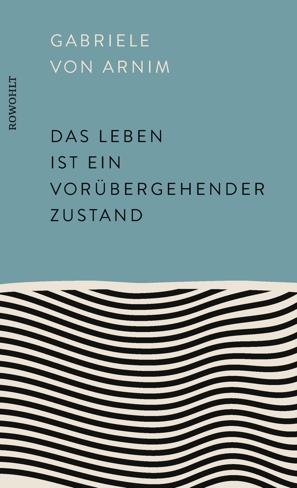 "STERN nachgefragt": Gabriele von Arnim hat auch ein Buch über diese Lebensphase geschrieben: "Das Leben ist ein vorübergehender Zustand" ist erschienen bei Rowohlt. Gabriele von Arnim hat auch ein Buch über diese Lebensphase geschrieben: "Das Leben ist ein vorübergehender Zustand" ist erschienen bei Rowohlt.