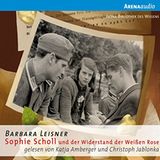 Hörbuchcover Sophie Scholl und der Widerstand der Weißen Rose