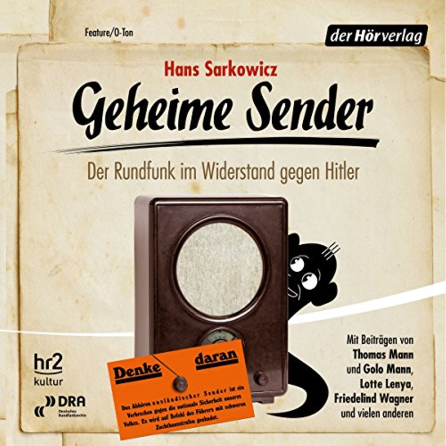 Hörbch Hans Sarkowicz: Rundfunk, der Geschichte machte Hörbch Hans Sarkowicz: Rundfunk, der Geschichte machte