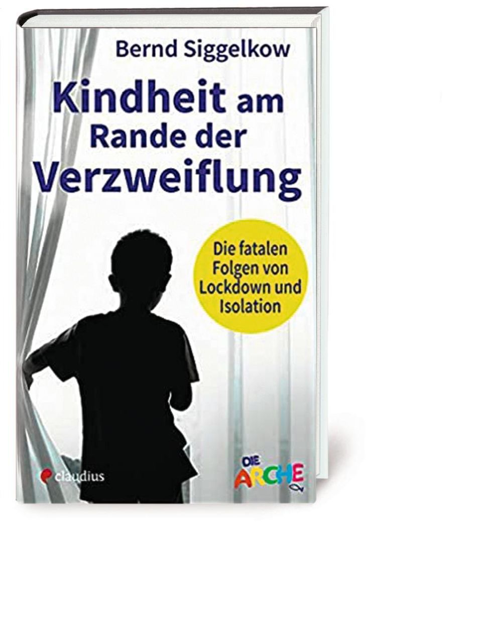 Gefördert durch die Stiftung stern: Bernd Siggelkow: "Kindheit am Rande der Verzweiflung – die fatalen Folgen von Lockdown und Isolation", Claudius-Verlag, 112 Seiten, 14 Euro Bernd Siggelkow: "Kindheit am Rande der Verzweiflung – die fatalen Folgen von Lockdown und Isolation", Claudius-Verlag, 112 Seiten, 14 Euro