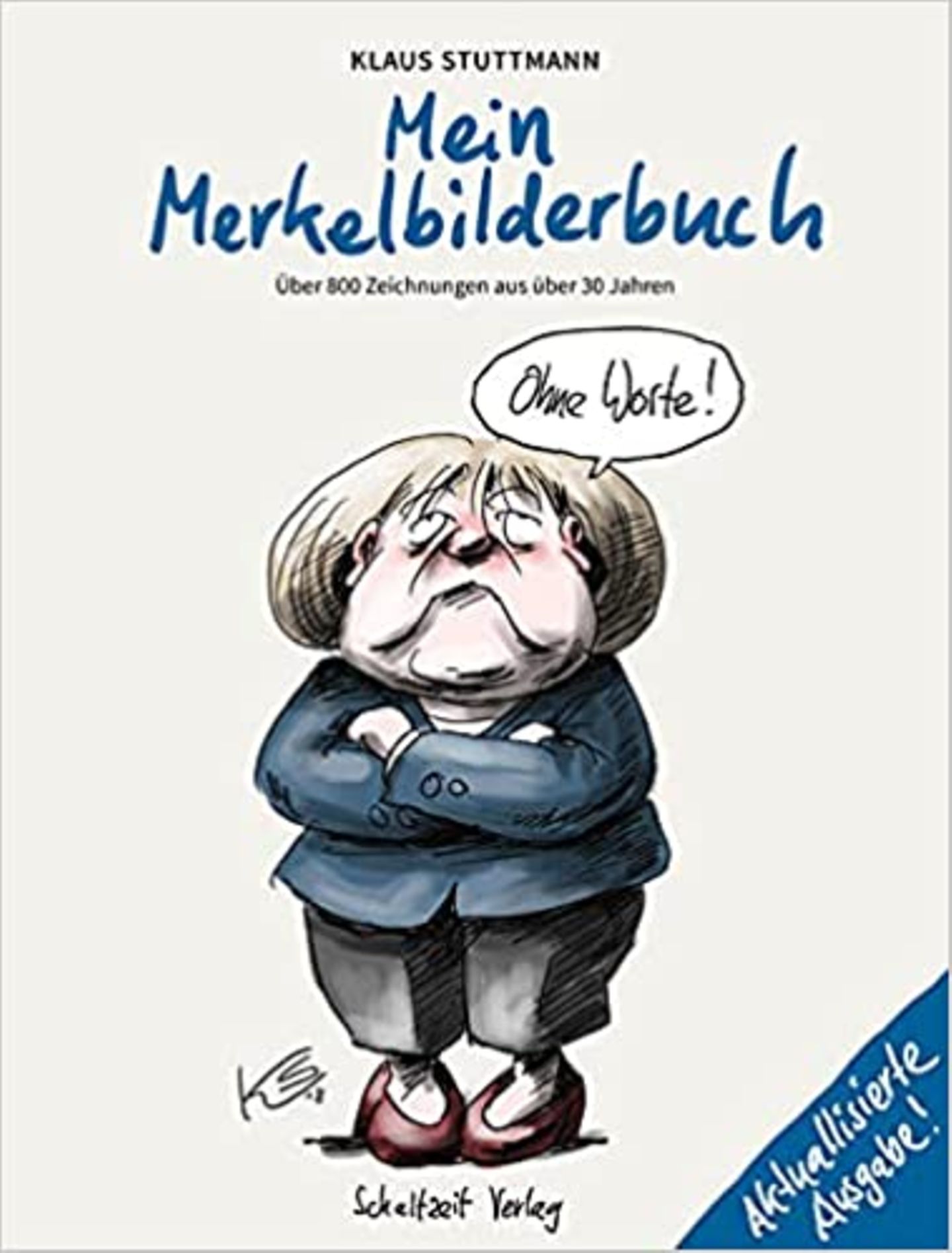 "Mein Merkel-Bilderbuch" von Klaus Stuttmann ist im Schaltzeit Verlag erschienen. Der 200 Seiten starke Band kostet 24,90 Euro. Mehr unter www.schaltzeitverlag.de