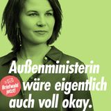 Kreative Vorschläge: "Außenministerin wäre eigentlich auch voll okay" – so könnten ehrliche Wahlslogans lauten