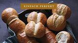 Kochbuch: Brötchen Backen - einfach perfekt. Mit 99 Rezepten und vielen Stepfotos  Autor: Lutz Geißler  Verlag: Eugen Ulmer  Gold in der Kategorie "Brot"