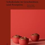 Kochbuch: Schoggi. Schweizer Schokolade in Geschichten und Rezepten  Autor: Martina Meier  Verlag: AT Verlag  Gold in der Kategorie "Dessert"