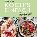 Kochbuch: Koch's einfach vegetarisch.   Autor: Zora Klipp  Verlag: Edition Michael Fischer  Gold in der Kategorie "Publikumspreis"