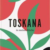 Kochbuch: Toskana in meiner Küche  Autor: Cettina Vicenzino  Verlag: DK Verlag  Gold in der Kategorie "Italien"