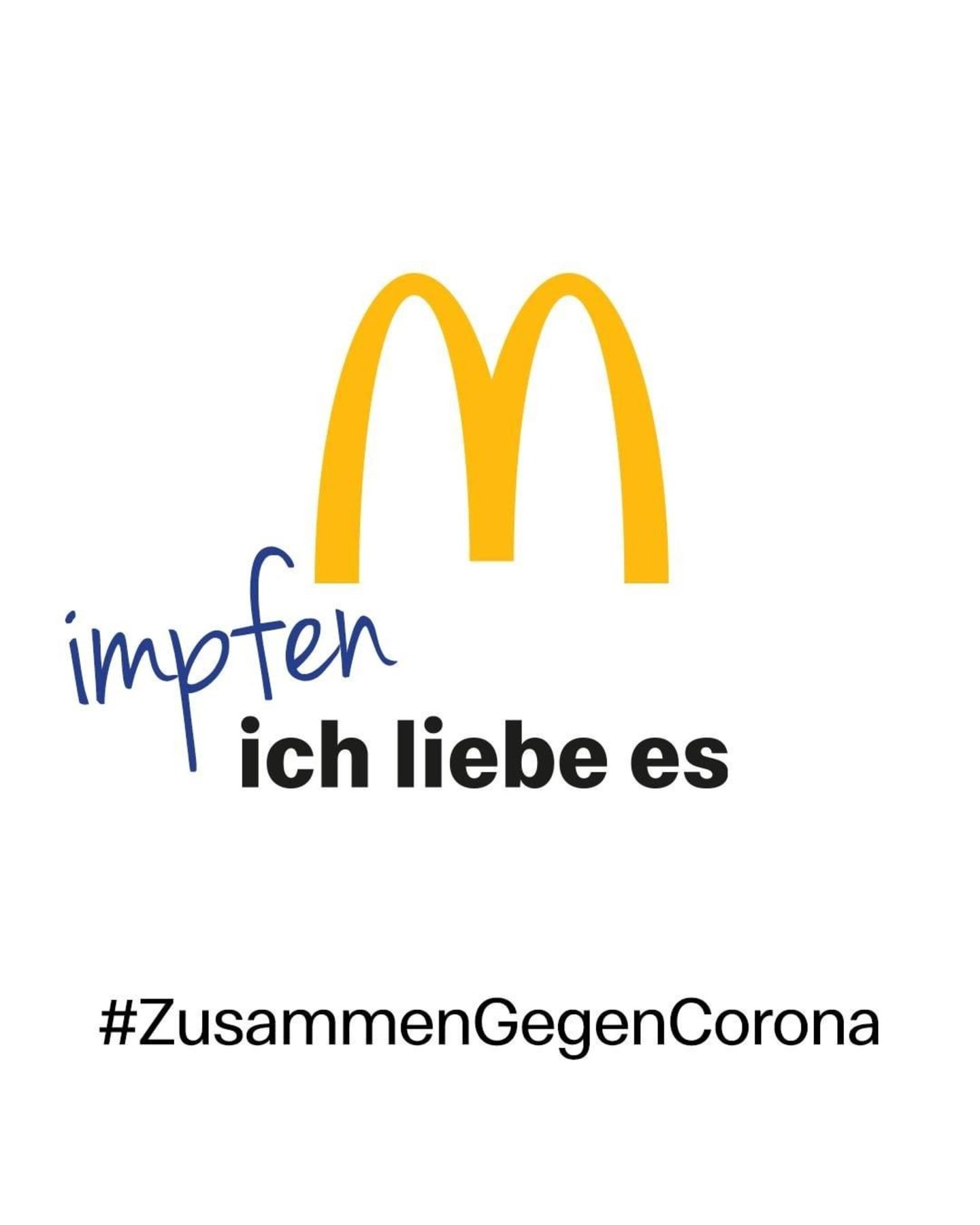 Vor ihren eigentlichen Claim "Ich liebe es" hat die Fastfoodkette McDonald's das Wort "impfen" gesetzt. 