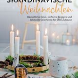 Mehr Rezepte in: "Skandinavische Weihnachten" von Anna Parwoll. Christian Verlag. 17,99 Euro.