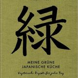 Kochbuch: Meine grüne japanische Küche. Vegetarische Rezepte für jeden Tag.  Autor: Stevan Paul  Verlag: Hölker Verlag  Mehr dazu lesen Sie hier!