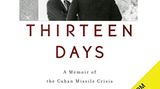 Robert F. Kennedy: "Thirteen Days. A Memoir of the Cuban Missile Crisis"  Ebenfalls ein Zeitzeugnis über die Kuba-Krise, allerdings aus einem ganz anderen Blickwinkel, ist Robert F. Kennedys "Thirteen Days". Der Bruder des damaligen Präsidenten John F. Kennedy hat die dramatischen Tage als Justizminister im inneren Kreis der Macht beobachten können. In seinem Memoir gibt er Einblicke in die schwierigen Verhandlungen und Gespräche. Es liefert ein eindrückliches Zeugnis davon, wie der Machtapparat funktioniert.  Das Hörbuch gibt's bei Audible