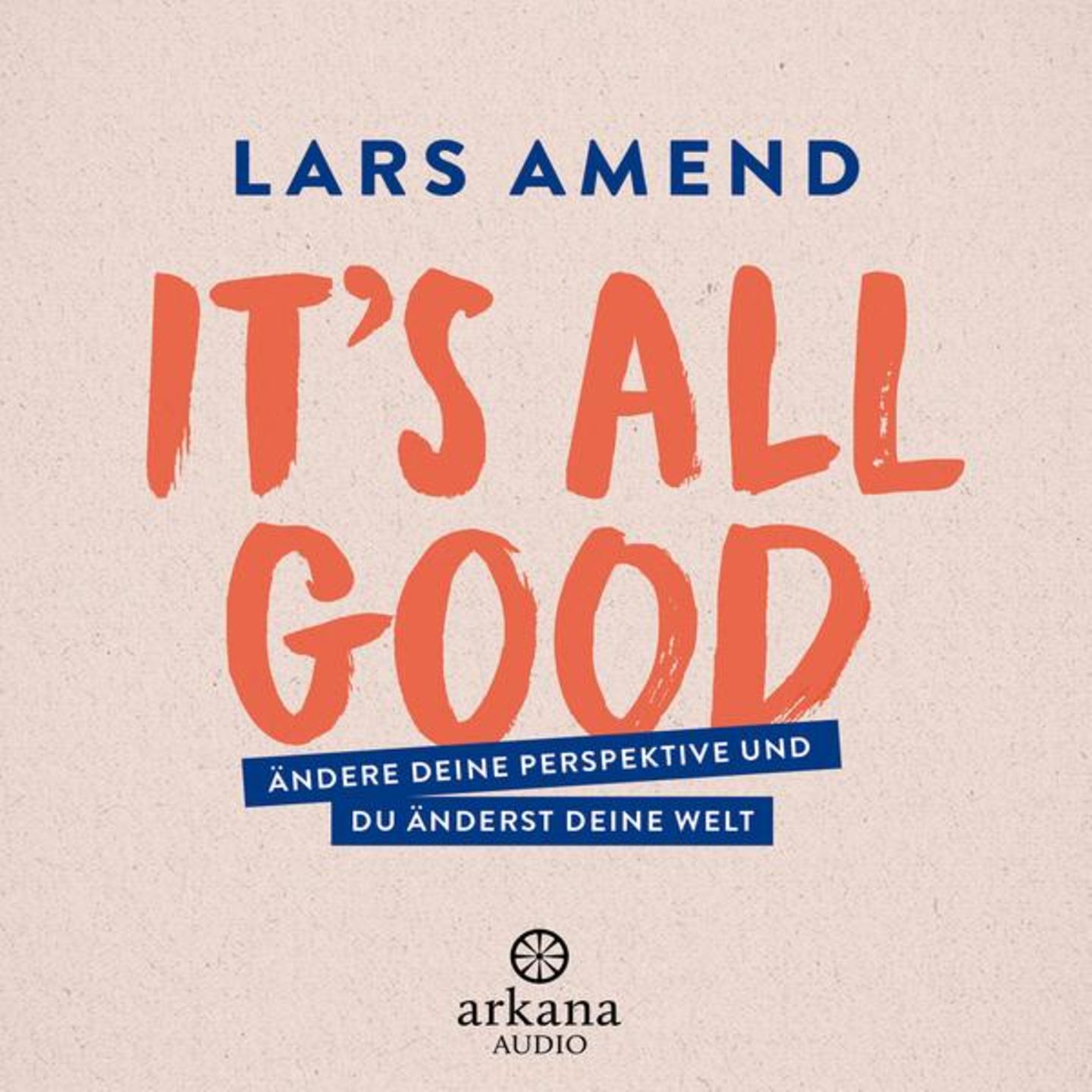 Cover It's all good, Lars Amend Cover It's all good, Lars Amend