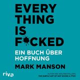 Cover Everything is fucked up, Mark Manson