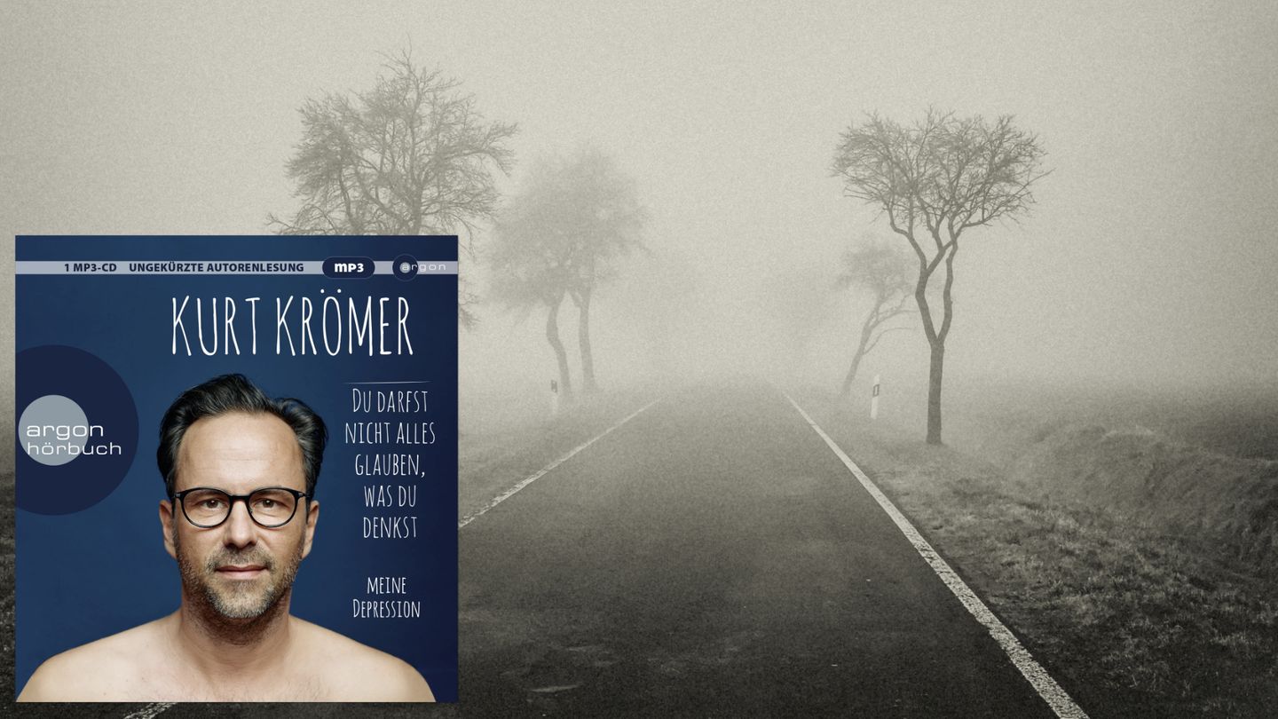 Kurt Krömer: Du darfst nicht alles glauben, was Du denkst – Meine Depression