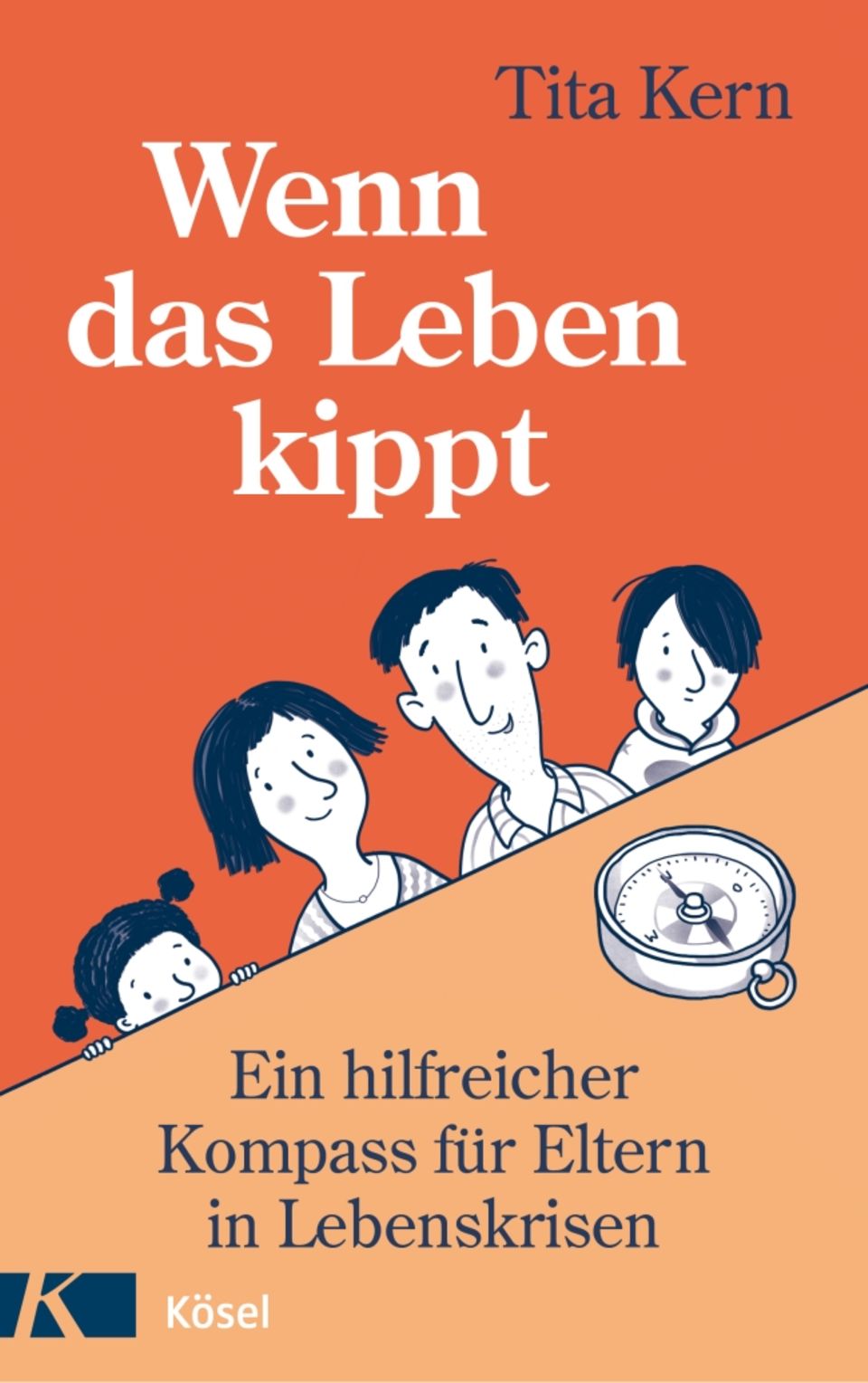 "Wenn das Leben kippt" (erschienen im Kösel Verlag) ist ein erster Kompass für Eltern in Not