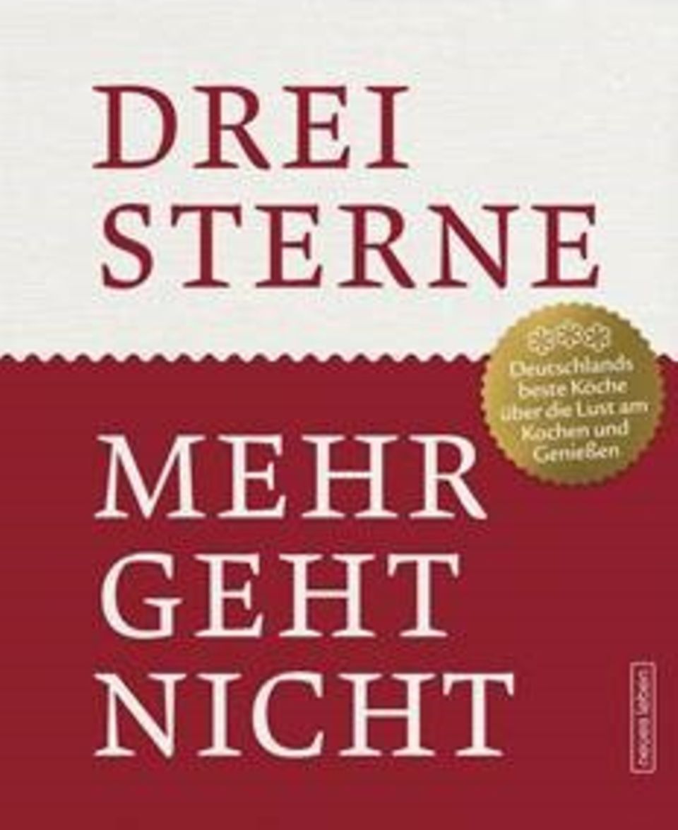 "Drei Sterne: Mehr geht nicht" "Drei Sterne: Mehr geht nicht"