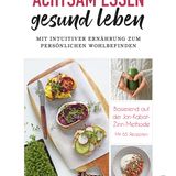 "Achtsam essen, gesund leben"