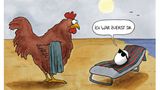 Touristen werden ihn kennen: Den Wettlauf zum Strand und den Kampf um die freie Liege. Denn hier gilt zumeist: Wer zuerst kommt malt zuerst. Der Cartoonist Huse hat dieses Szenario auf eine philosophische Grundfrage übertragen: Was war zuerst da - das Huhn oder das Ei? 