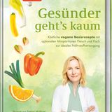 Anne Fleck: Gesünder geht's kaum