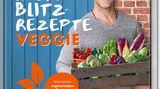 Feierabend-Blitzrezepte Veggie
