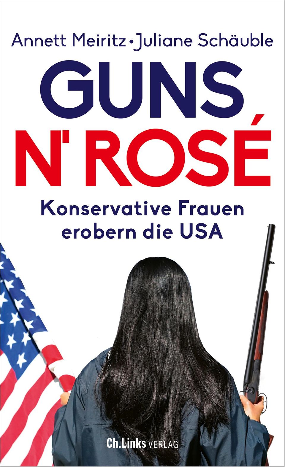 Das Buchcover von "Guns n' Rosé: Konservative Frauen erobern die USA" Das Buchcover von "Guns n' Rosé: Konservative Frauen erobern die USA"