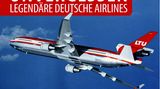 Unvergessen - legendäre deutsche Airlines