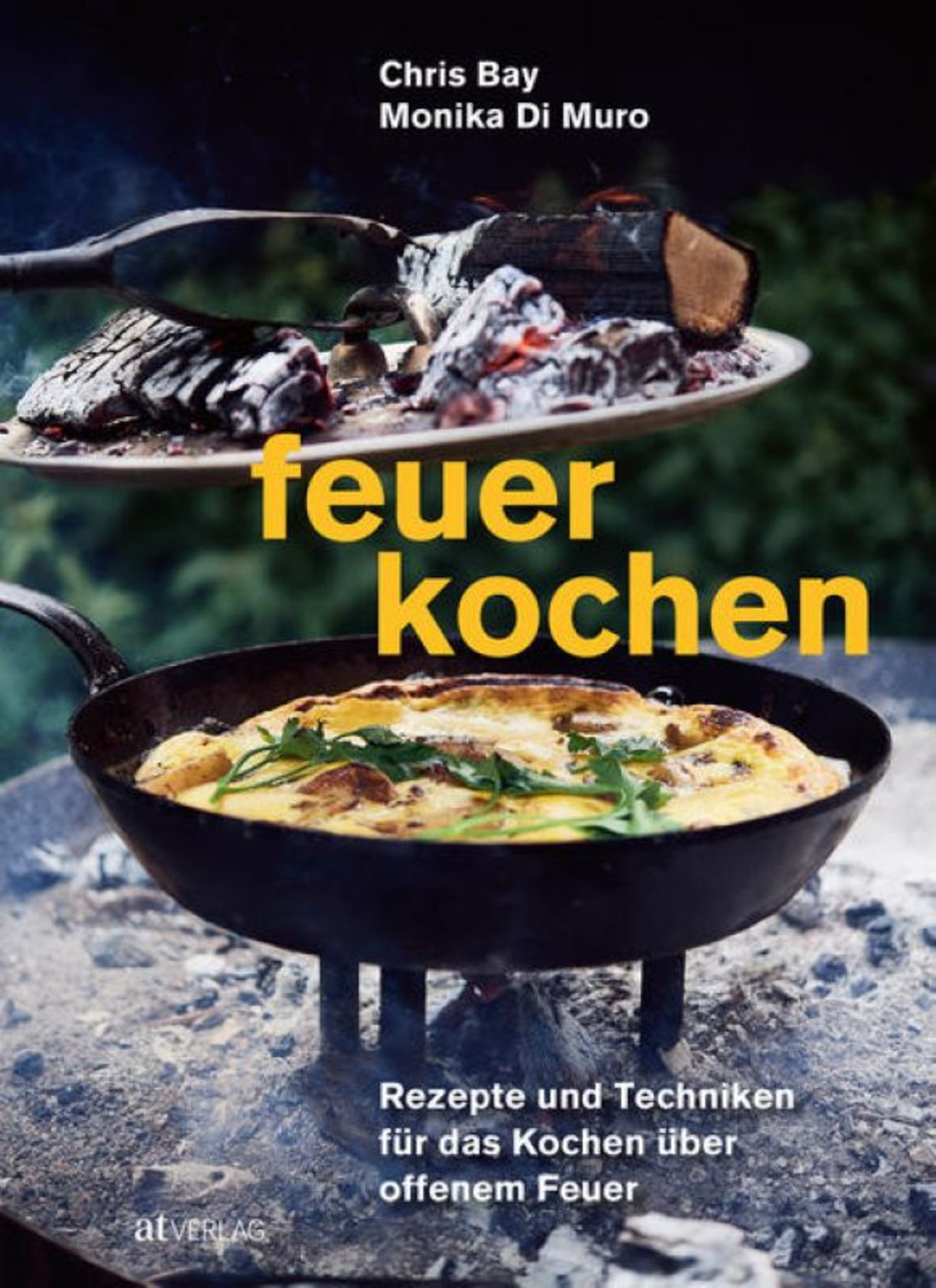 Kochbuch: Feuerkochen  Autor: Chris Bay und Monika di Muro  Verlag: AT Verlag  Gold in der Kategorie "Grillen"