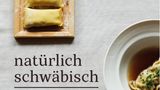 Kochbuch: Natürlich schwäbisch  Autor: Andreas Widmann, Antonia Wien  Verlag: Südwest Verlag  Gold in der Kategorie "Deutschland"