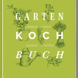 Kochbuch: Das Gartenkochbuch  Autor: Anne-Katrin Weber  Verlag: Hölker Verlag  Gold in der Kategorie "Saisonale Küche"