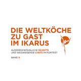 Kochbuch: Die Weltköche zu Gast im Ikarus  Verlag: Pantauro  Gold in der Kategorie "Sterneküche"