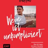 Kochbuch: #askToni - Wein ist unkompliziert  Autor: Toni Askitis  Verlag: EMF Verlag  Gold in der Kategorie "Wein"