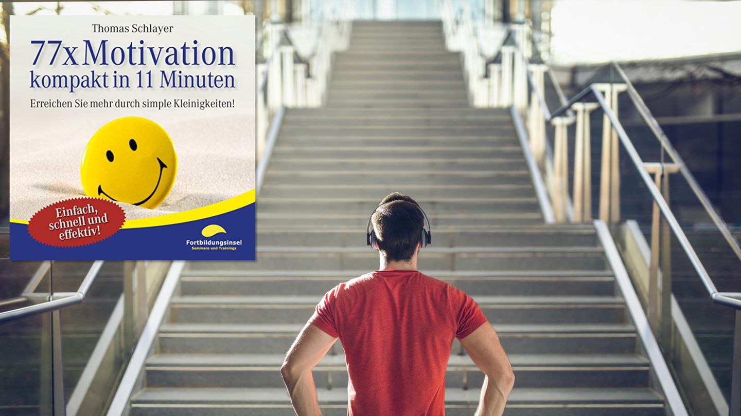 Motivations-Ratgeber 7 x Motivation - kompakt in 11 Minuten